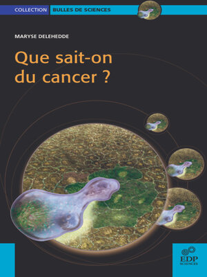 cover image of Que sait-on du cancer ?